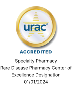 URAC Accredited Specialty Pharmacy Rare Disease Pharmacy Center of Excellence Designation